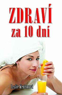 Zdraví za 10 dní - Cesta ke  zdraví za 10 dní